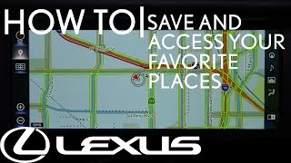 How-To Save and Access Favorite Places - Navigation Quick Tips | Lexus