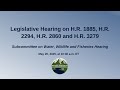 Legislative Hearing | Water, Wildlife and Fisheries Subcommittee