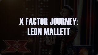 Video thumbnail of "X FACTOR JOURNEY | LEON MALLETT"