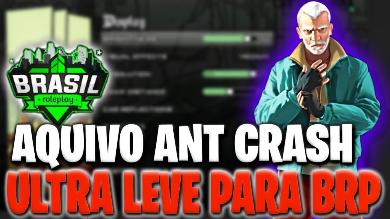 AQUIVO ANT CRASH ULTRA LEVE PARA O APK BRP E SAMP ANDROID - YouTube