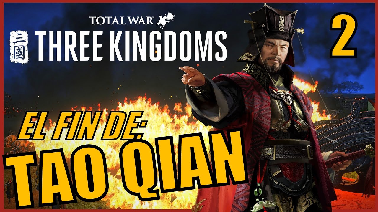 Total War THREE KINGDOMS 🐉 Cao Cao 2 El Fin de Tao Qian ☠ YouTube