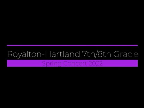 Royalton-Hartland Middle School Grades 7/8 Spring Concert
