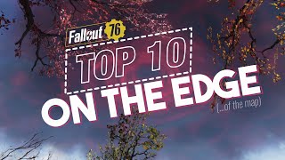The 10 Best Camp Locations On The Edge Of The Map Fallout 76