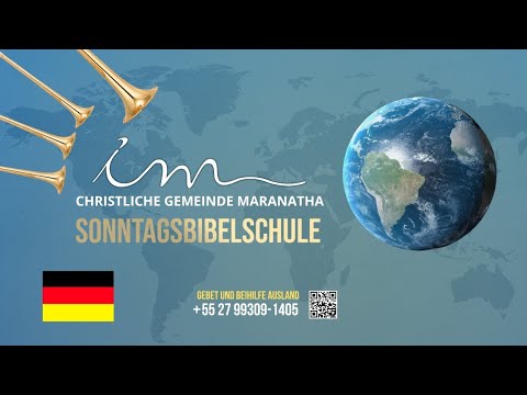 🇩🇪 11/01/2026  -  [14 Uhr (GMT+2)] - Christliche Gemeinde Maranatha - Sonntagsbibelschule - Deutsch