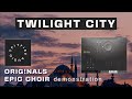 Twilight city  originals epic choir by spitfire audio demonstration