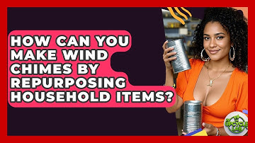 How Can You Make Wind Chimes By Repurposing Household Items? - The Upcycle Lab