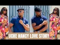 Uche nancy love story pt2  an inside story uchenancy trending viral