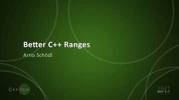 Better C++ Ranges - Arno Schödl - [CppNow 2021]
