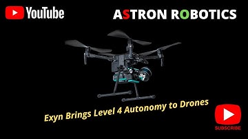 Exyn Brings Level 4 Autonomy to Drones