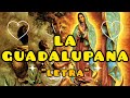 La Guadalupana "Letra" | Vers. Estudiantina.