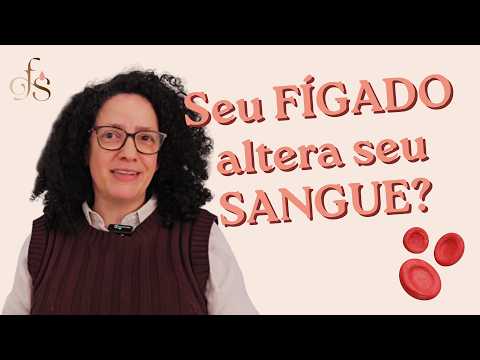 Seu figado altera ao sangue?