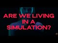 Beyond The 4th Dimension - EP 1- Are we living in a simulation?