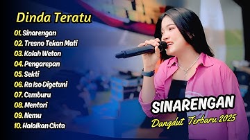 Dinda Teratu - SINARENGAN - TRESNO TEKAN MATI - KALAH WETON || DANGDUT TERBARU 2025