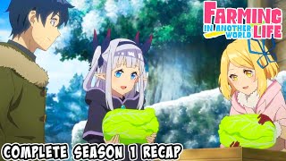 Farming Life in Another World Season 1 Recap | Isekai Nonbiri Nouka | The WHOLE Season in a Nutshell