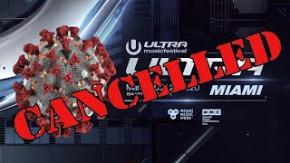 Ultra Miami 2020 Cancelled Due To Coronavirus Scare