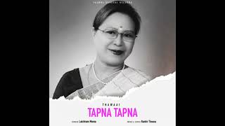 Tapna Tapna Thangbiyu Khongthangdo - Laishram Mema Ranbir Thouna