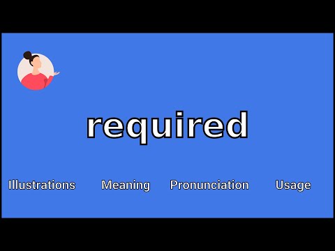 REQUIRED - Meaning and Pronunciation