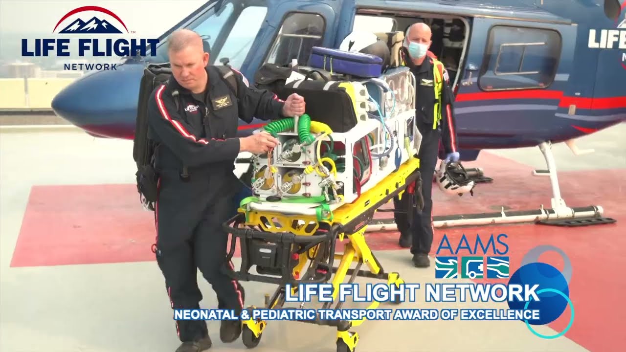 2022 Neonatal & Pediatric Transport Award of Excellence - LIFE FLIGHT NETWORK
