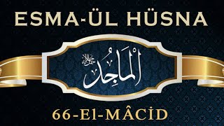 Esmaül Hüsna El - Mâci̇d C.c. Sirlari, Havasi, Ebced Değeri̇, Zi̇ki̇r Saati̇ Ve Fazi̇letleri̇