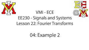 EE230 - 22 Fourier Transform - 04 Example 2
