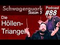 Die Höllen-Triangel | Schwagerquark | Podcast Folge 88