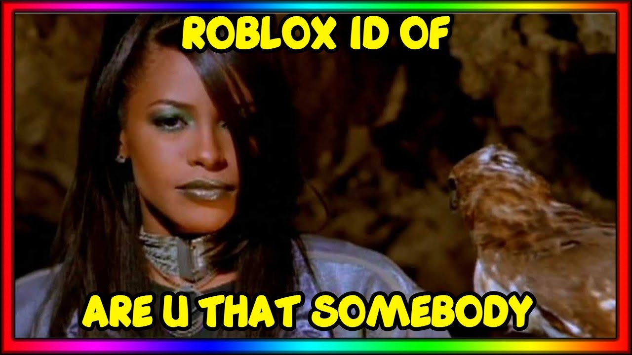 AALIYAH - ARE U THAT SOMEBODY ROBLOX MUSIC ID/CODE *DECEMBER 2021