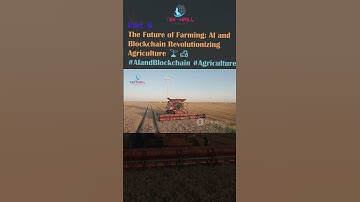 The Future of Farming: AI and Blockchain Revolutionizing Agriculture 🌱🚜 #AIandBlockchain PART 6