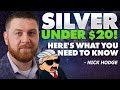 Silver under 20  heres what you need to know  nick hodge
