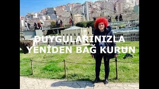 Duygularınızla Yeniden Bağ Kurun