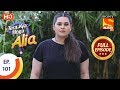 Tera Kya Hoga Alia - Ep 101 - Full Episode - 14th January 2020