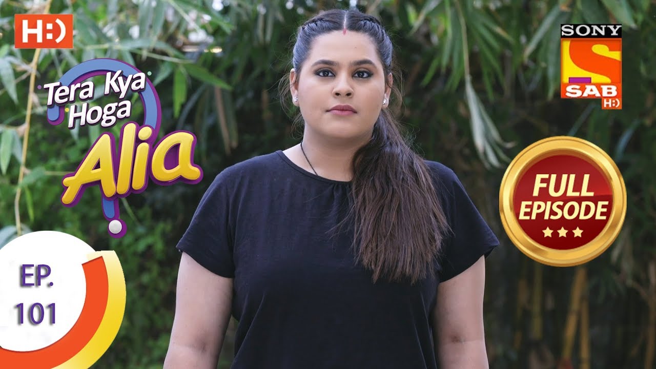 Tera Kya Hoga Alia - Ep 101 - Full Episode - 14th January 2020