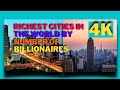 RICHEST CITIES IN THE WORLD BY NUMBER OF BILLIONAIRES.