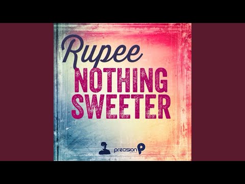 Putar Nothing Sweeter - Rupee