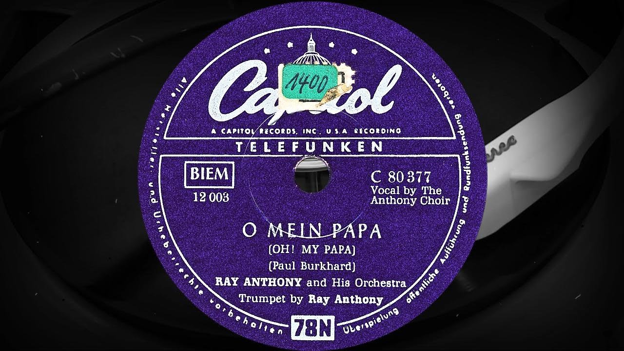 O MEIN PAPA OH MY PAPA RAY ANTHONY And His Orchestra 1953 YouTube O mein papa oh my papa ray anthony and his orchestra 1953 youtube