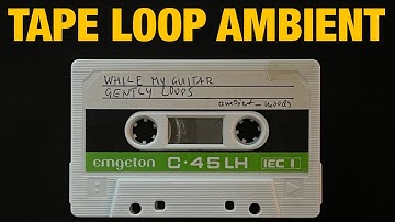 Tape Loop Ambient Music: Guitar Loop, Granular Guitar and some Minilogue XD