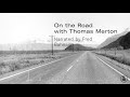 On the Road with Thomas Merton – Fred Bahnson (Podcast)