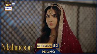 Mahnoor Episode 52 | Promo | Humayoun Ashraf | Khadija Saleem | ARY Digital Drama
