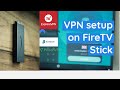 Set and connect vpn to fire tv  top vpn apps for firestick