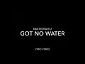 Got No Water - Matisyahu [Lyric Video]