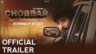 Chobbar Trailer 1 | Jayy Randhawa | Dheeraj Rattan | Maneesh Bhat | Gurpreet Bhullar | Geet MP3
