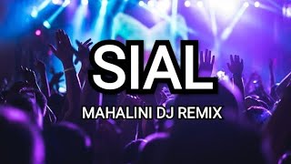 Sial Dj Remix - Mahalini,88music Dj Remix