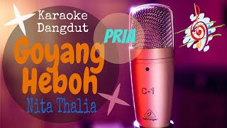 Goyang Heboh - Nita Thalia: Nada Pria (Karaoke Dangdut Tanpa Vocal)