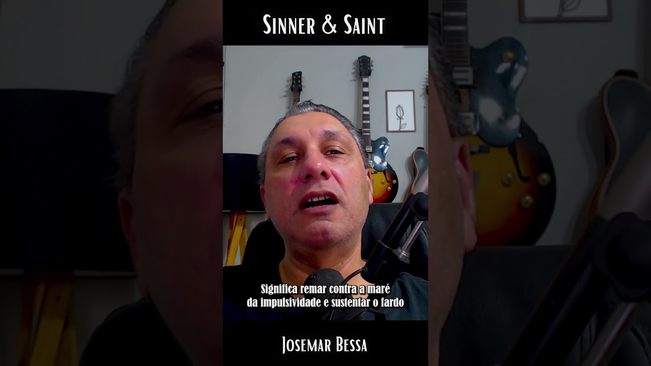 Lutando contra o fluxo dominante do ego  | Sinner & Saint - Josemar Bessa #reflexão #sabedoriadivina
