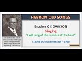 1966  bro c e dawson rare song during a message        bro c e dasan hebron church