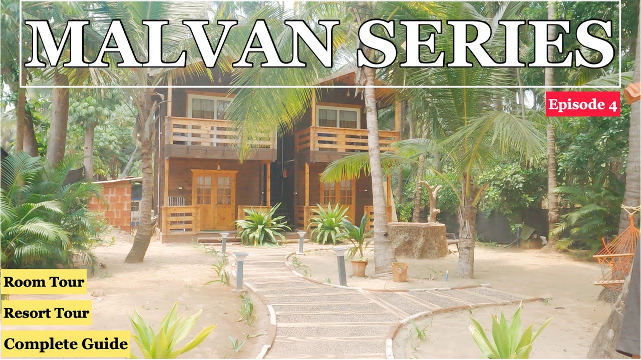 Malwan Cottage Rsort BREEZYWOOD RESORT | BEACH COTTAGE STAY | MALVAN SERIES| EPISODE 4 ...