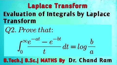 Question#2 on Evaluation of Integrals by Laplace Transform