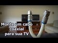 Como Fazer Um Cabo p/ Sua TV - CABO COAXIAL - FVM