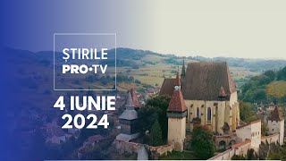 Știrile PRO TV - 4 Iunie 2024