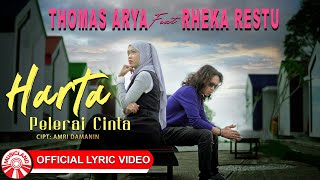 Thomas Arya \u0026 Rheka Restu - Harta Pelerai Cinta [Official Lyric Video HD]