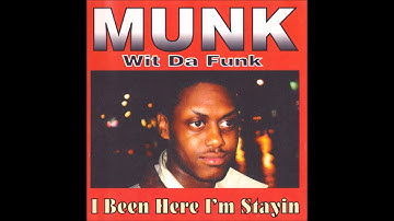 Thumbnail of Munk Wit Da Funk - I Been Here I'm Stayin